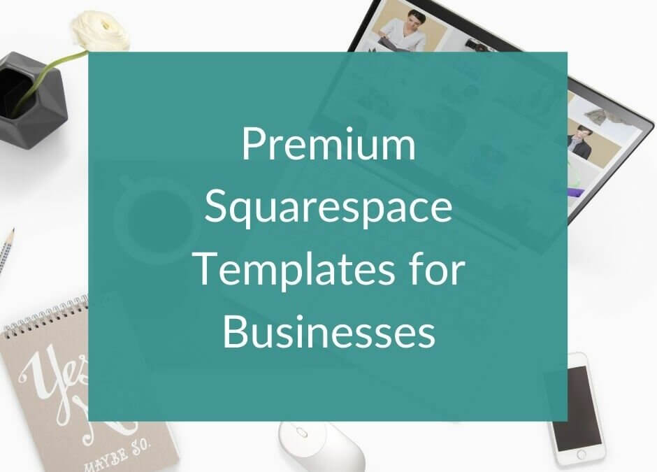 Premium Squarespace Templates for Businesses